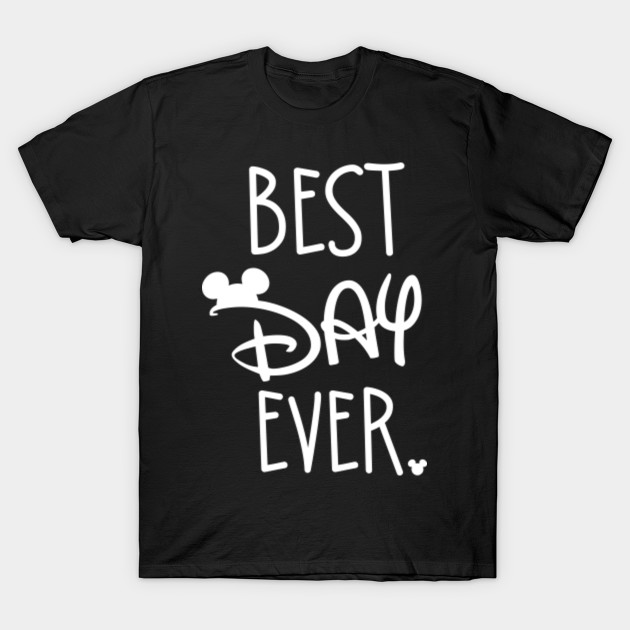 Best Day Ever T-Shirt-TOZ